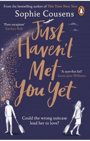 The Just Haven't Met You Yet: The new feel-good love story from the author of THIS TIME NEXT YEAR